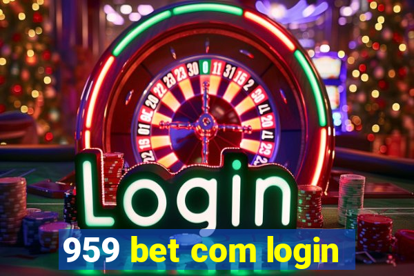 959 bet com login